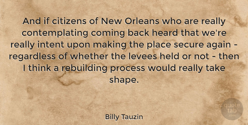 Billy Tauzin Quote About Thinking, New Orleans, Citizens: And If Citizens Of New...