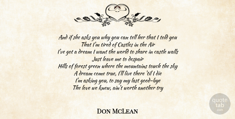Don McLean Quote About Dream, Song, Wall: And If She Asks You...