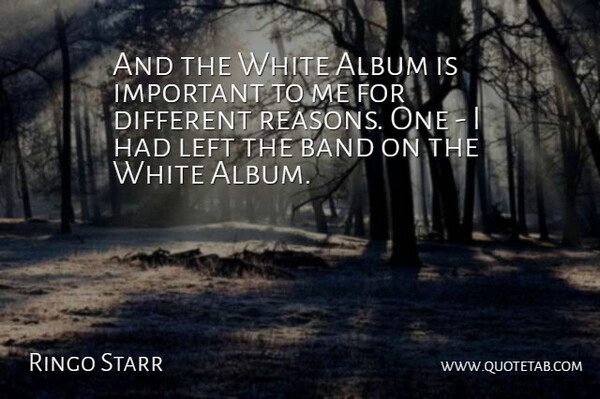 Ringo Starr Quote About Album, Left: And The White Album Is...