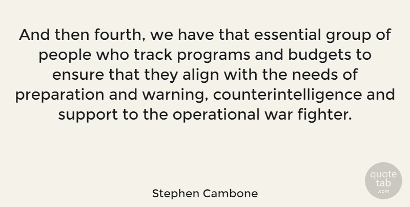 Stephen Cambone Quote About War, Track, People: And Then Fourth We Have...