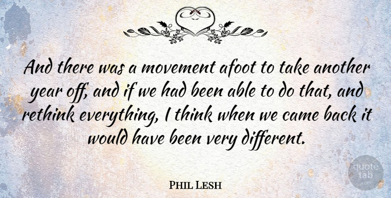 Phil Lesh Quote About Came: And There Was A Movement...
