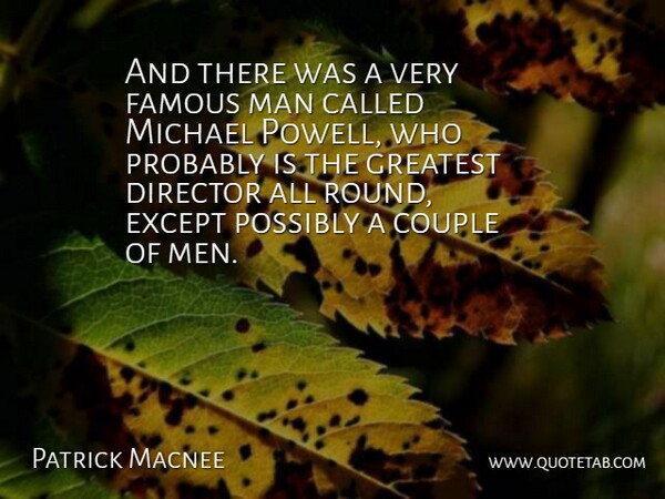 Patrick Macnee Quote About Couple, Men, Directors: And There Was A Very...