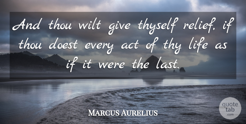 Marcus Aurelius Quote About Life, Philosophical, Giving: And Thou Wilt Give Thyself...