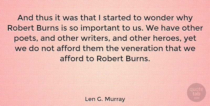 Len G. Murray Quote About Afford, Burns, Robert, Thus: And Thus It Was That...