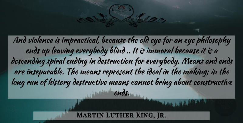 Martin Luther King, Jr. Quote About Running, Philosophy, War: And Violence Is Impractical Because...