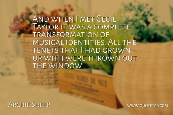 Archie Shepp Quote About Musical, Identity, Transformation: And When I Met Cecil...