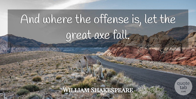 William Shakespeare Quote About Revenge, Fall, Offense: And Where The Offense Is...