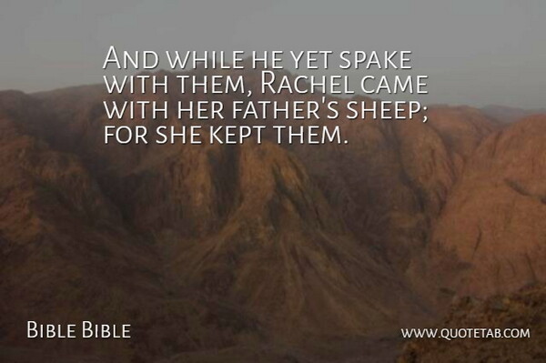 Bible Bible Quote About Came, Kept: And While He Yet Spake...