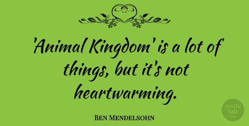 Ben Mendelsohn Quote About undefined: Animal Kingdom Is A Lot...