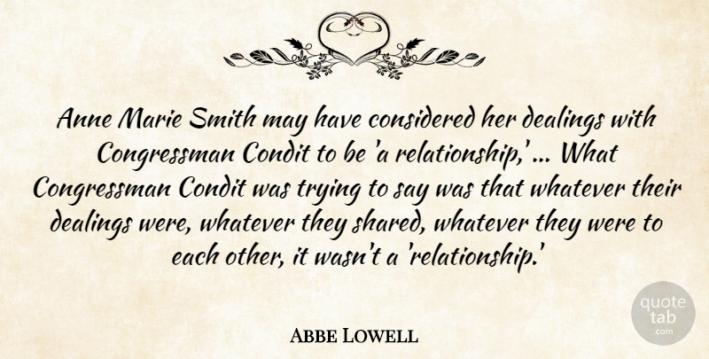 Abbe Lowell Quote About Anne, Considered, Marie, Smith, Trying: Anne Marie Smith May Have...