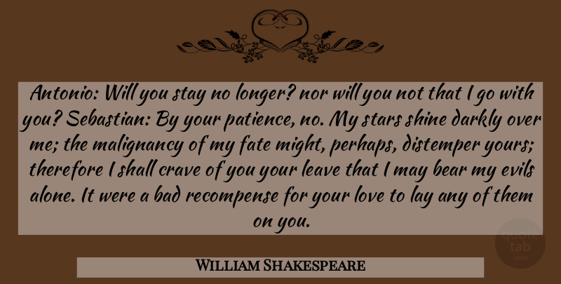 William Shakespeare Quote About Stars, Fate, Evil: Antonio Will You Stay No...