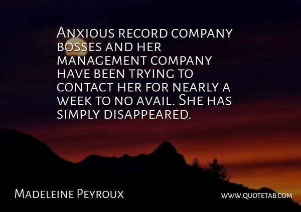 Madeleine Peyroux Quote About Anxious, Bosses, Company, Contact, Management: Anxious Record Company Bosses And...