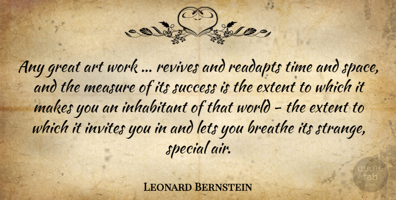 Leonard Bernstein Quote About Motivational, Success, Art: Any Great Art Work Revives...