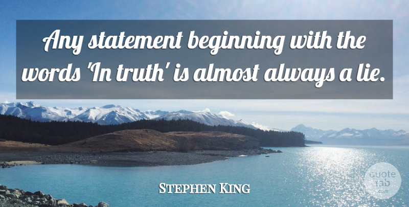 Stephen King Quote About Lying, Dark Tower, Truth Is: Any Statement Beginning With The...