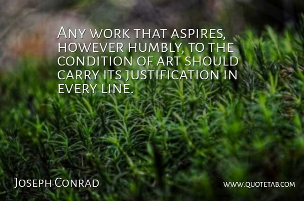 Joseph Conrad Quote About Art, Lines, Should: Any Work That Aspires However...