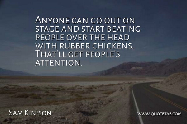 Sam Kinison Quote About Anyone, Beating, People, Rubber, Stage: Anyone Can Go Out On...