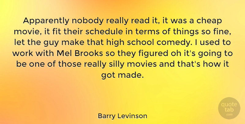 Barry Levinson Quote About American Director, Apparently, Brooks, Cheap, Figured: Apparently Nobody Really Read It...