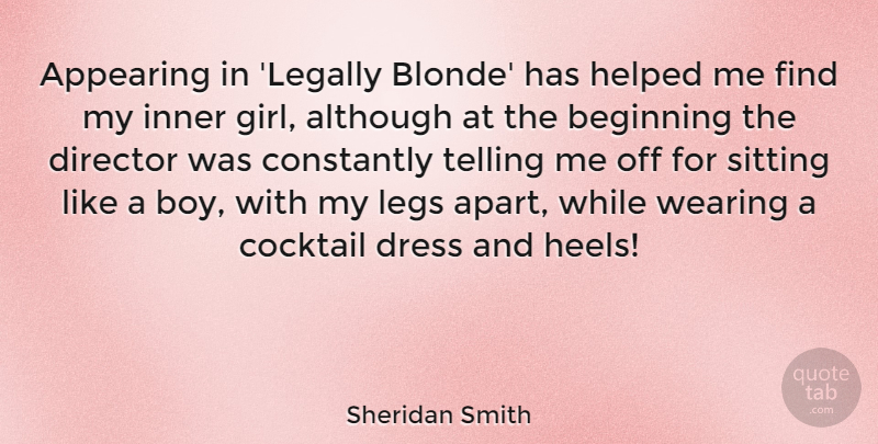 Sheridan Smith Quote About Girl, Boys, Dresses: Appearing In Legally Blonde Has...
