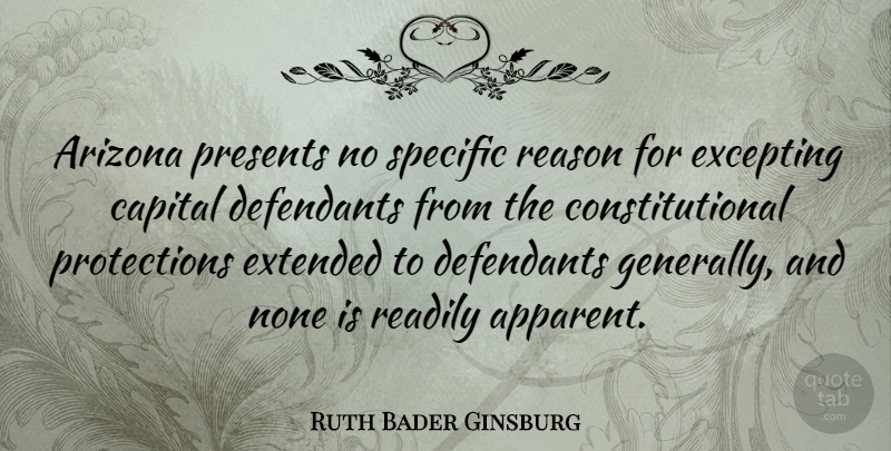 Ruth Bader Ginsburg Quote About Arizona, Protection, Reason: Arizona Presents No Specific Reason...