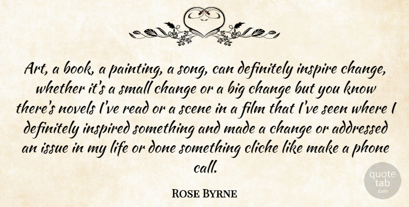 Rose Byrne Quote About Song, Art, Book: Art A Book A Painting...