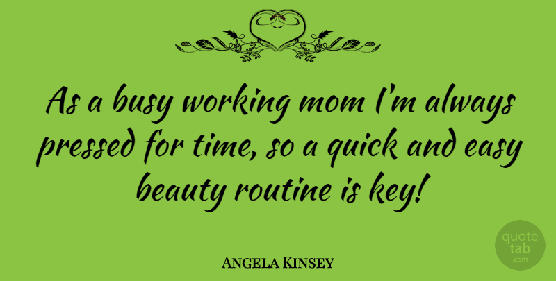 Angela Kinsey Quote About Mom, Keys, Routine: As A Busy Working Mom...