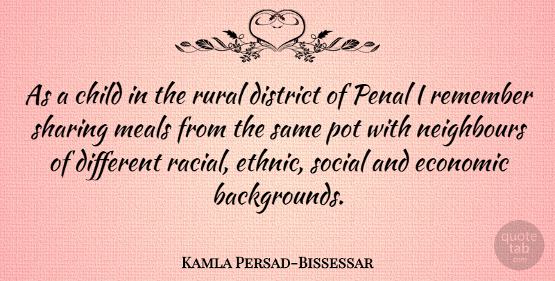 Kamla Persad-Bissessar Quote About Children, Different, Meals: As A Child In The...