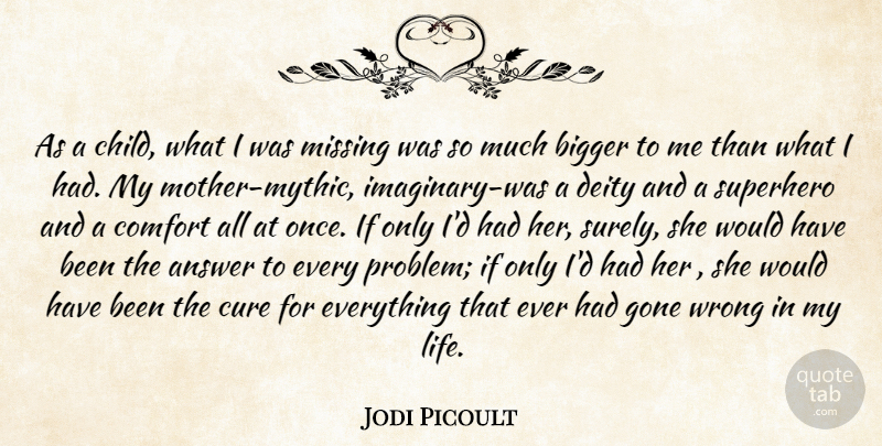 Jodi Picoult Quote About Mother, Children, Superhero: As A Child What I...