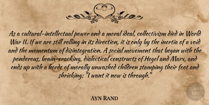Ayn Rand Quote About Children, War, Feet: As A Cultural Intellectual Power...