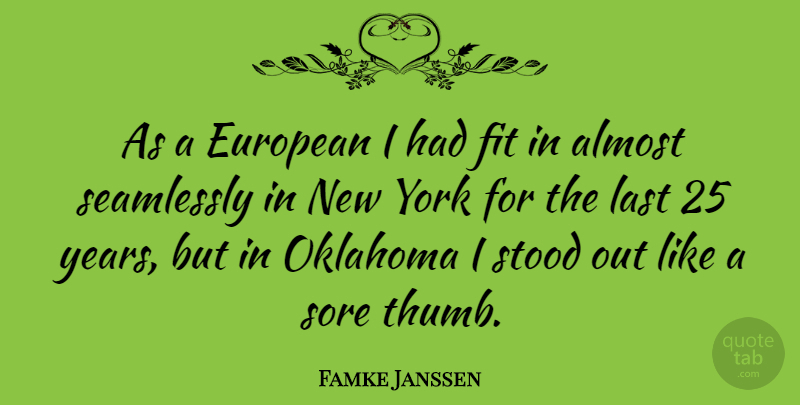 Famke Janssen Quote About New York, Years, Oklahoma: As A European I Had...
