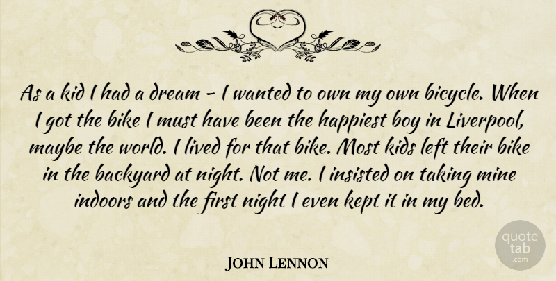 John Lennon Quote About Dream, Kids, Boys: As A Kid I Had...