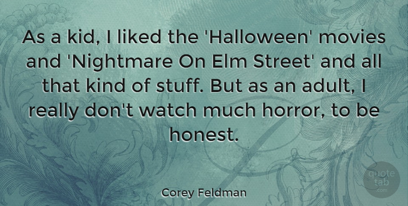 Corey Feldman Quote About Halloween, Kids, Stuff: As A Kid I Liked...