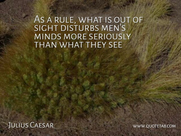 Julius Caesar Quote About Courage, Men, Sight: As A Rule What Is...