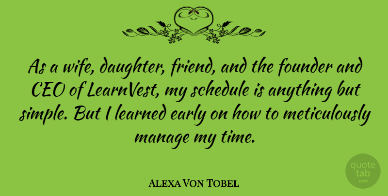 Alexa Von Tobel Quote About Daughter, Simple, Wife: As A Wife Daughter Friend...