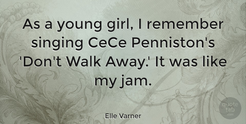 Elle Varner Quote About Girl, Singing, Jam: As A Young Girl I...