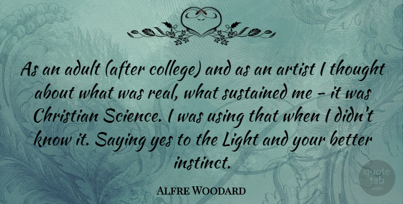 Alfre Woodard Quote About Adult, Artist, Christian, Saying, Sustained: As An Adult After College...