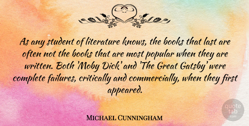 Michael Cunningham Quote About Books, Both, Complete, Critically, Great: As Any Student Of Literature...
