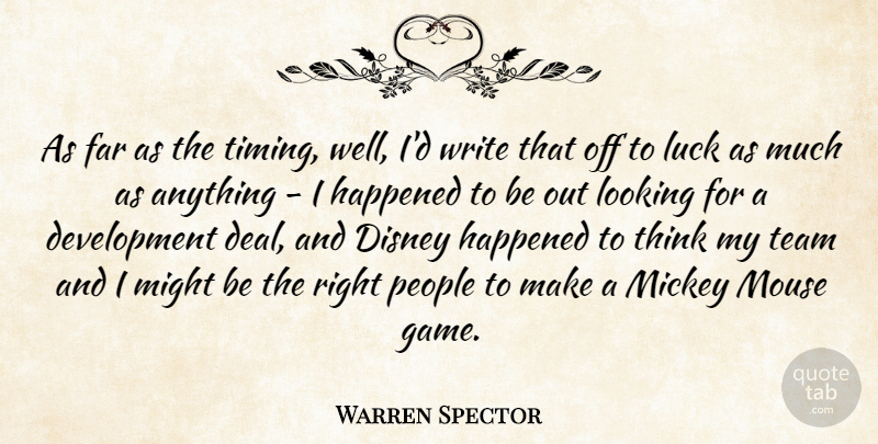 Warren Spector Quote About Disney, Far, Happened, Looking, Mickey: As Far As The Timing...