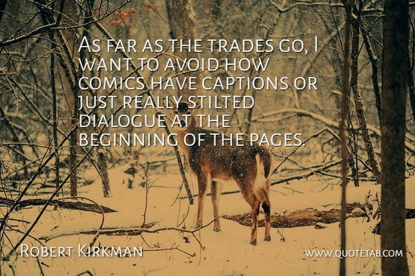 Robert Kirkman Quote About Avoid, Beginning, Captions, Comics, Dialogue: As Far As The Trades...