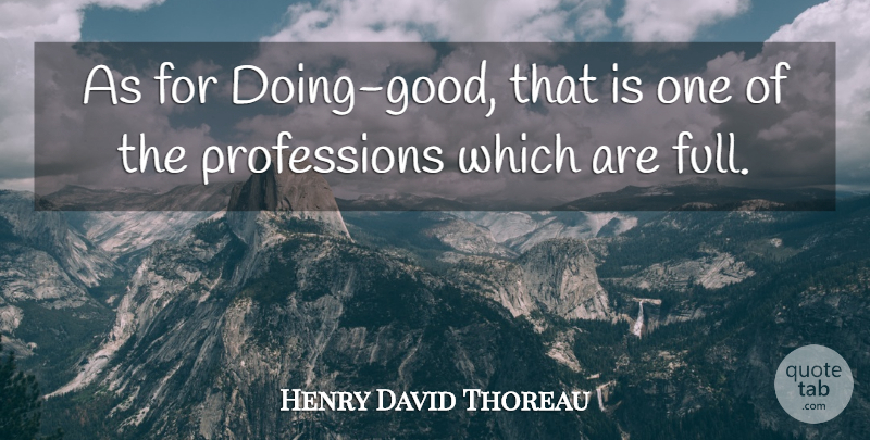 Henry David Thoreau Quote About Deeds Done, Transcendentalism, Good Deeds: As For Doing Good That...