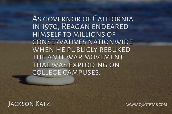 Jackson Katz Quote About Exploding, Governor, Millions, Movement, Publicly: As Governor Of California In...