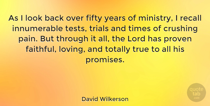 David Wilkerson Quote About Crush, Pain, Godly: As I Look Back Over...