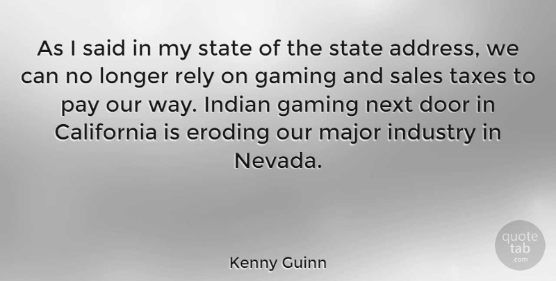 Kenny Guinn Quote About California, Doors, Addresses: As I Said In My...