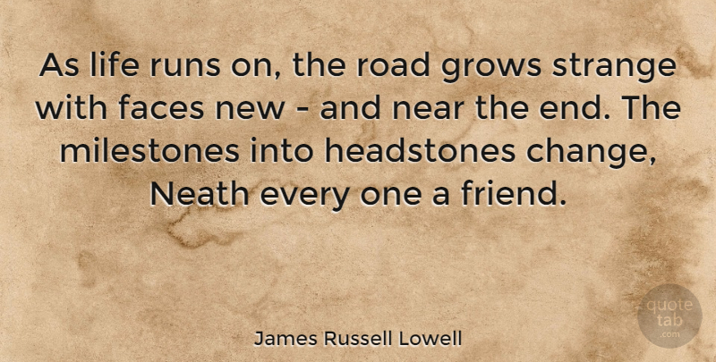 James Russell Lowell Quote About Running, Time, Reality: As Life Runs On The...