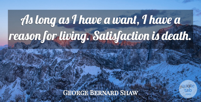 George Bernard Shaw Quote About Life, Ambition, Goal: As Long As I Have...