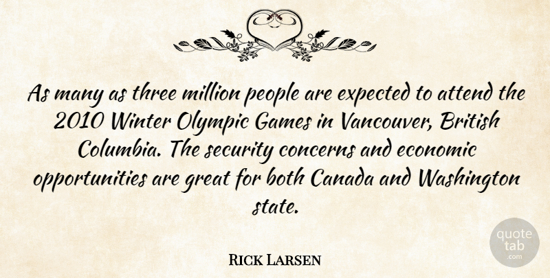 Rick Larsen Quote About Winter, Opportunity, Games: As Many As Three Million...