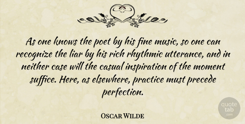 Oscar Wilde Quote About Music, Liars, Lying: As One Knows The Poet...