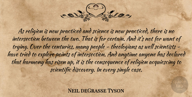 Neil deGrasse Tyson Quote About Discovery, Two, People: As Religion Is Now Practiced...