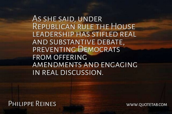 Philippe Reines Quote About Democrats, Engaging, House, Leadership, Offering: As She Said Under Republican...