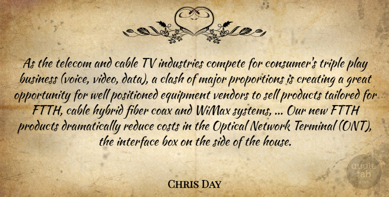 Chris Day Quote About Box, Business, Cable, Clash, Compete: As The Telecom And Cable...