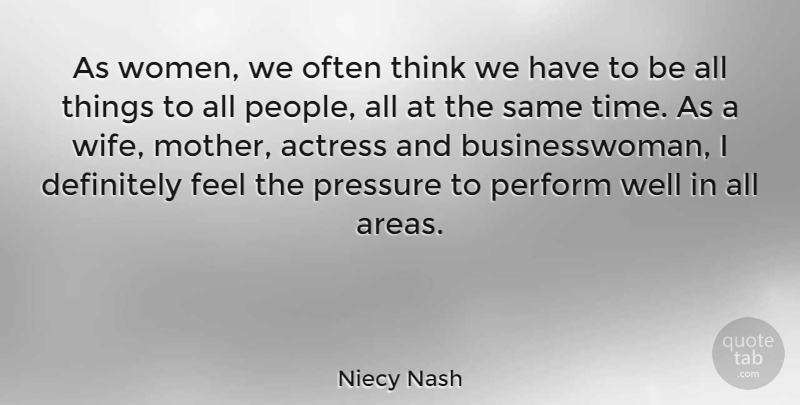 Niecy Nash Quote About Mother, Thinking, Wife: As Women We Often Think...